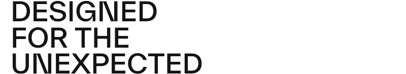 Designed for the unexpected